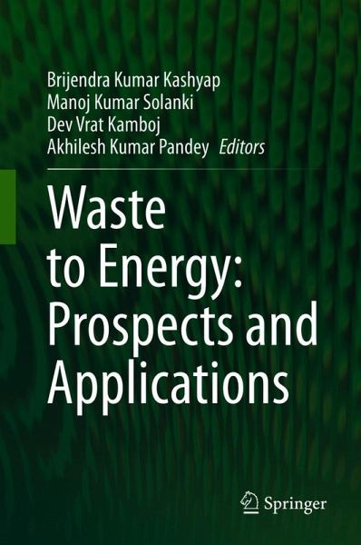 Waste to Energy: Prospects and Applications (eBook, PDF) Waste to Energy: Prospects and Applications (eBook, PDF)
