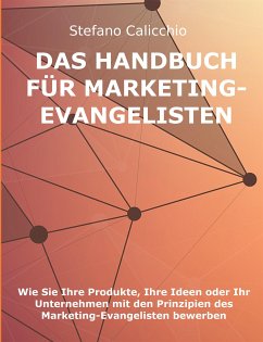 Das Handbuch für Marketing-Evangelisten (eBook, ePUB) - Calicchio, Stefano