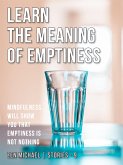 Learn the Meaning of Emptiness (eBook, ePUB)