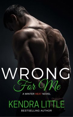 Wrong For Me (eBook, ePUB) - Little, Kendra