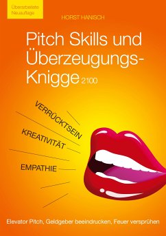 Pitch Skills und Überzeugungs-Knigge 2100 (eBook, ePUB)