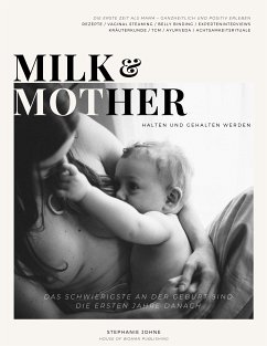 Milk & Mother (eBook, ePUB) - Johne, Stephanie