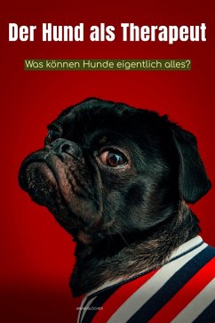 Der Hund als Therapeut (eBook, ePUB) - Blöcher, Armin