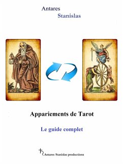 Appariements de Tarot. Le guide complet (eBook, ePUB) - stanislas, antares