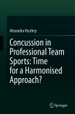 Concussion in Professional Team Sports: Time for a Harmonised Approach? (eBook, PDF)
