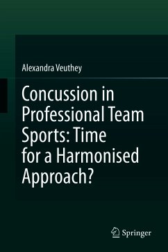 Concussion in Professional Team Sports: Time for a Harmonised Approach? (eBook, PDF) - Veuthey, Alexandra