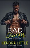 Bad For Me (eBook, ePUB)