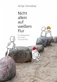 Nicht allein auf weißem Flur (eBook, ePUB)