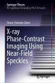 X-ray Phase-Contrast Imaging Using Near-Field Speckles (eBook, PDF)