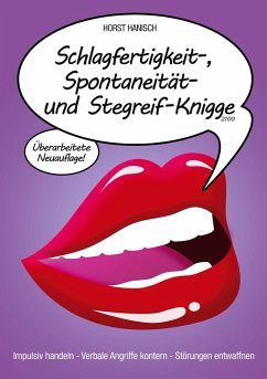 Schlagfertigkeit-, Spontaneität- und Stegreif-Knigge 2100 (eBook, ePUB)