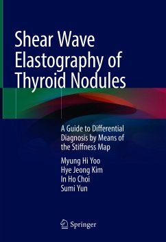 Shear Wave Elastography of Thyroid Nodules (eBook, PDF) - Yoo, Myung Hi; Kim, Hye Jeong; Choi, In Ho; Yun, Sumi