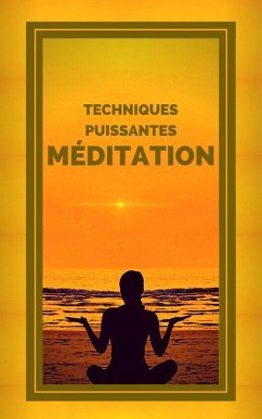 Cover Méditation Techniques Puissantes (eBook, ePUB)