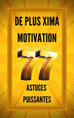 Cover De Plus Xima Motivation 77 Astuces Puissantes (eBook, ePUB)