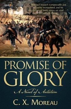 Promise of Glory: A Novel of Antietam - Moreau, C. X.