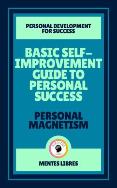 Cover Basic Self-improvement Guide to Personal Success - Personal Magnetism (eBook, ePUB)
