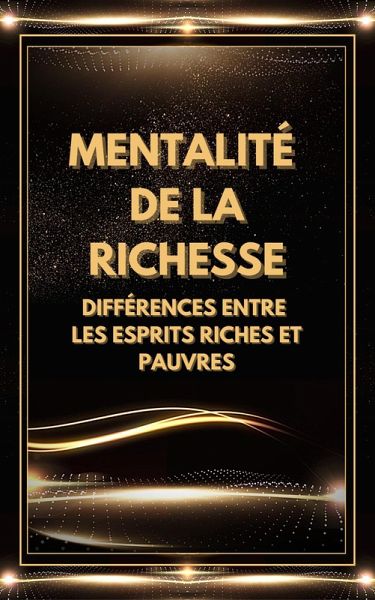 Mentalité de la Richesse (eBook, ePUB) Mentalité de la Richesse (eBook, ePUB)
