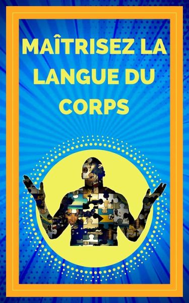 Maîtrisez la Langue du Corps (eBook, ePUB)