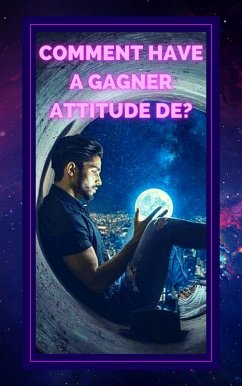 Cover Comment Have a Gagner Attitude de? (eBook, ePUB)