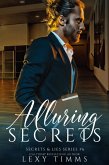 Alluring Secrets (Secrets & Lies Series, #6) (eBook, ePUB) Alluring Secrets (Secrets & Lies Series, #6) (eBook, ePUB)