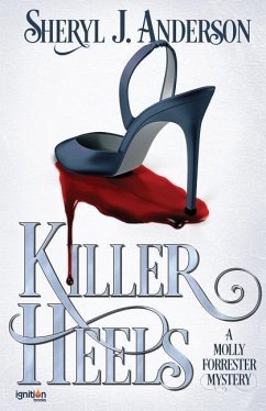 Killer Heels: A Molly Forrester Mystery - Anderson, Sheryl J.