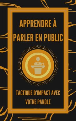 Apprendre à Parler en Public (eBook, ePUB) - Libres, Mentes