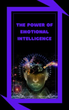 The Power of Emotional Intelligence (eBook, ePUB) - Libres, Mentes