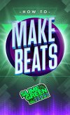How to Make Beats (eBook, ePUB)