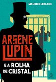 Arsene Lupin e a rolha de cristal (eBook, ePUB)