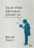 Yazik Oldu Süleyman Efendiye