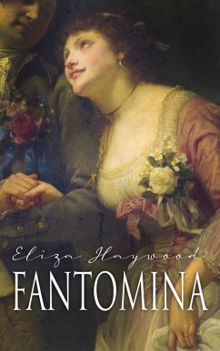 Fantomina (eBook, ePUB) - Haywood, Eliza