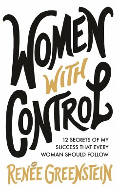 Cover Women With Control: 12 Secrets of My Success That Every Woman Should Follow (eBook, ePUB)
