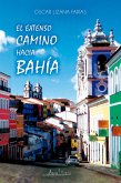 El extenso camino hacia Bahía (eBook, ePUB)