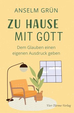 Zu Hause mit Gott (eBook, ePUB) - Grün, Anselm