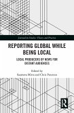 Reporting Global while being Local (eBook, ePUB)