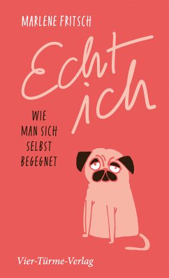 Echt ich (eBook, ePUB) - Fritsch, Marlene