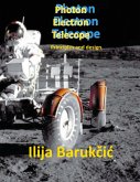 Photon Electron Telescope. (eBook, PDF)