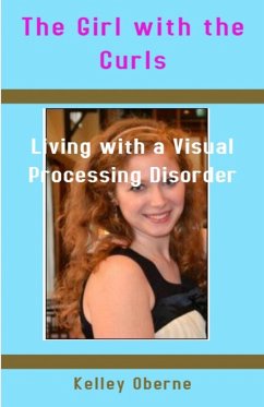 The Girl with the Curls: Living with a Visual Processing Disorder (eBook, ePUB) - Oberne, Kelley