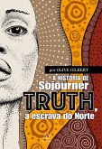 A história de Sojourner Truth, a escrava do Norte (eBook, ePUB)