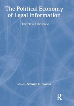 The Political Economy of Legal Information (eBook, ePUB) - Trosow, Samuel E