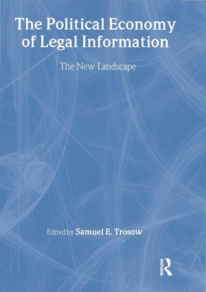 The Political Economy of Legal Information (eBook, ePUB) The Political Economy of Legal Information (eBook, ePUB)