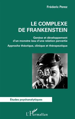 Le complexe de Frankenstein - Perez, Frédéric