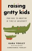 Raising Gritty Kids (eBook, ePUB)