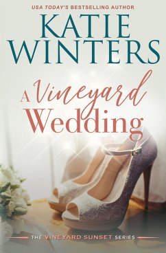 A Vineyard Wedding (A Vineyard Sunset Series, #8) (eBook, ePUB) - Winters, Katie