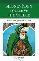 Mesneviden Sözler ve Hikayeler - Celaleddin Rumi, Mevlana