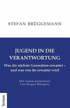 Jugend in die Verantwortung - Brüggemann, Stefan