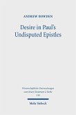 Desire in Paul's Undisputed Epistles (eBook, PDF) Desire in Paul's Undisputed Epistles (eBook, PDF)