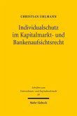 Individualschutz im Kapitalmarkt- und Bankenaufsichtsrecht (eBook, PDF)