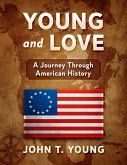 Young and Love: A Journey Through American History (eBook, ePUB)