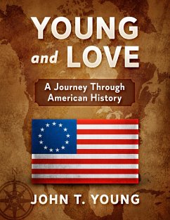Young and Love: A Journey Through American History (eBook, ePUB) - Young, John