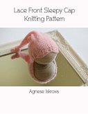 Lace Front Sleepy Cap Knitting Pattern (eBook, ePUB)